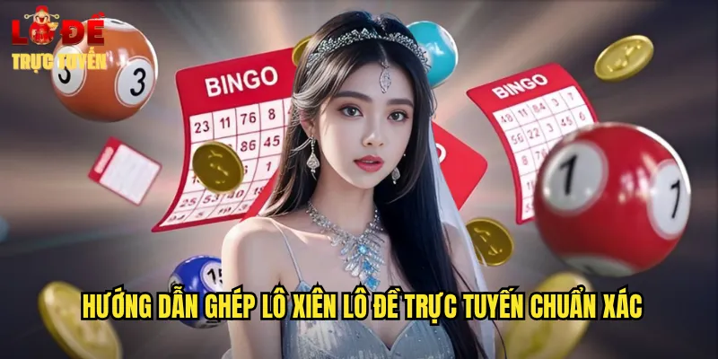 Nghệ Thuật Ghép Lô Xiên Đỉnh Cao Cùng Lô Đề Trực Tuyến 3 Hướng dẫn ghép lô xiên lô đề trực tuyến chuẩn xác