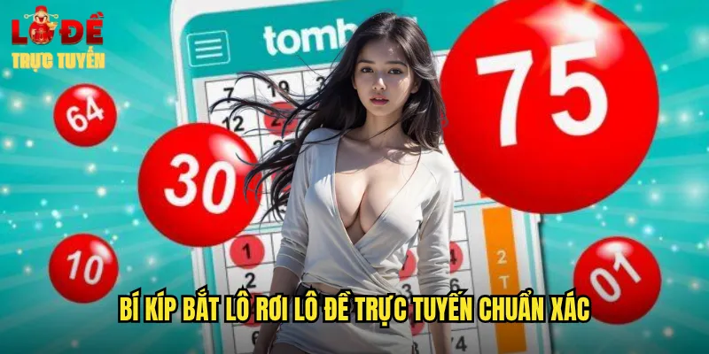 Lô Rơi - Cơ Hội Vàng Cho Người Chơi Lô Đề Trực Tuyến 3 Bí kíp bắt lô rơi lô đề trực tuyến chuẩn xác