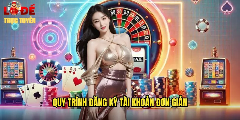 Quy Trình Đăng Ký Tài Khoản Đơn Giản