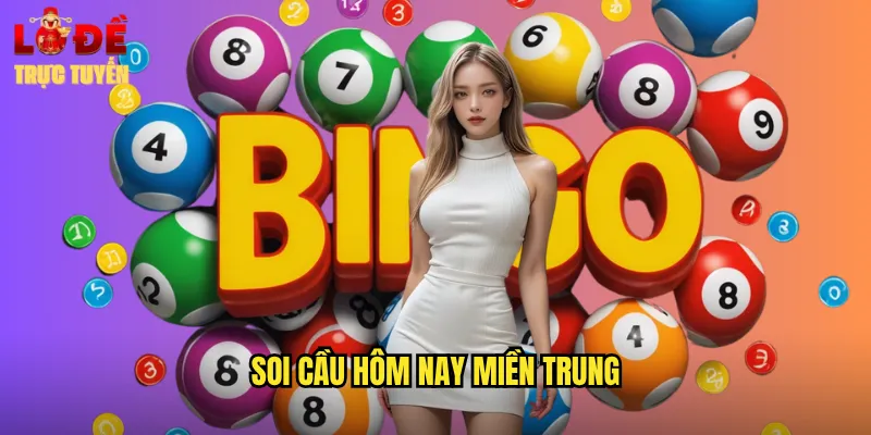 Soi Cầu Hôm Nay Miền Trung Siêu Chuẩn Từ Lô Đề Trực Tuyến 6 Soi cầu hôm nay miền Trung