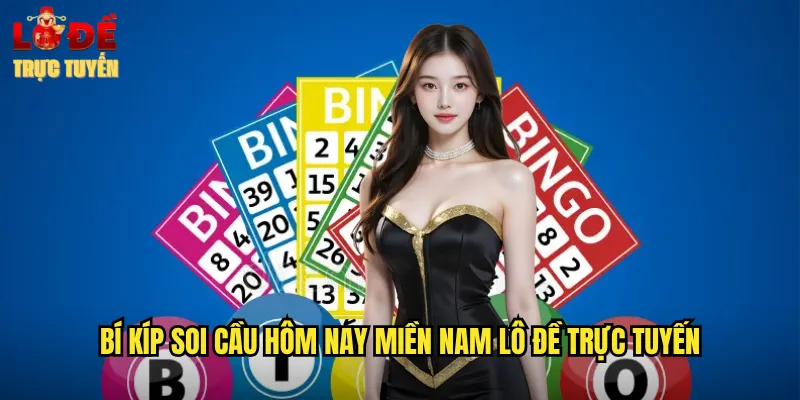 Soi Cầu Hôm Nay Miền Nam Chính Xác Cao Với Lô Đề Trực Tuyến 3 Bí Kíp Soi Cầu Hôm Nay Miền Nam Lô Đề Trực Tuyến