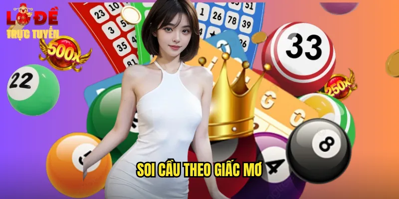 Soi Cầu Theo Giấc Mơ Linh Nghiệm Cùng Lô Đề Trực Tuyến 9 soi cầu theo giấc mơ