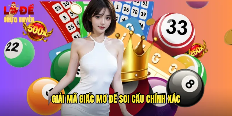 Giải Mã Giấc Mơ Để Soi Cầu Chính Xác