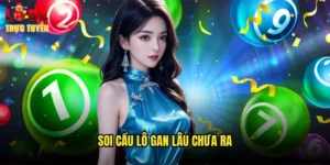 soi cầu lô gan lâu chưa ra