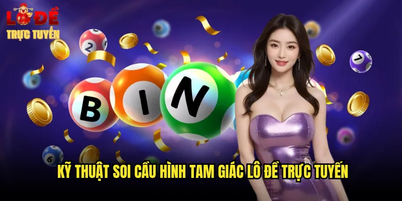 Soi Cầu Hình Tam Giác Độc Đáo Từ Lô Đề Trực Tuyến 3 Kỹ Thuật Soi Cầu Hình Tam Giác Lô Đề Trực Tuyến